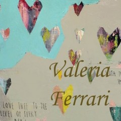 Tutte le opere d'arte di Valeria Ferrari  - Opere uniche e grafiche